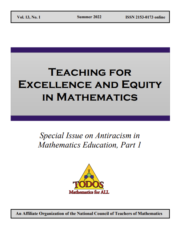 					View Vol. 13 No. 1 (2022): Teaching for Excellence and Equity in Mathematics (TEEM): Special Issue on Antiracism in Mathematics Education, Part 1
				